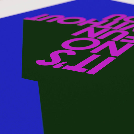 NO FUN! PINK PUNCH PRINT