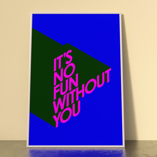 NO FUN! PINK PUNCH PRINT