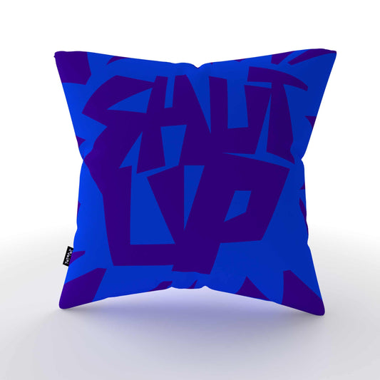SHUT UP BLUE CUSHION