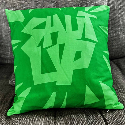 SHUT UP GREEN CUSHION